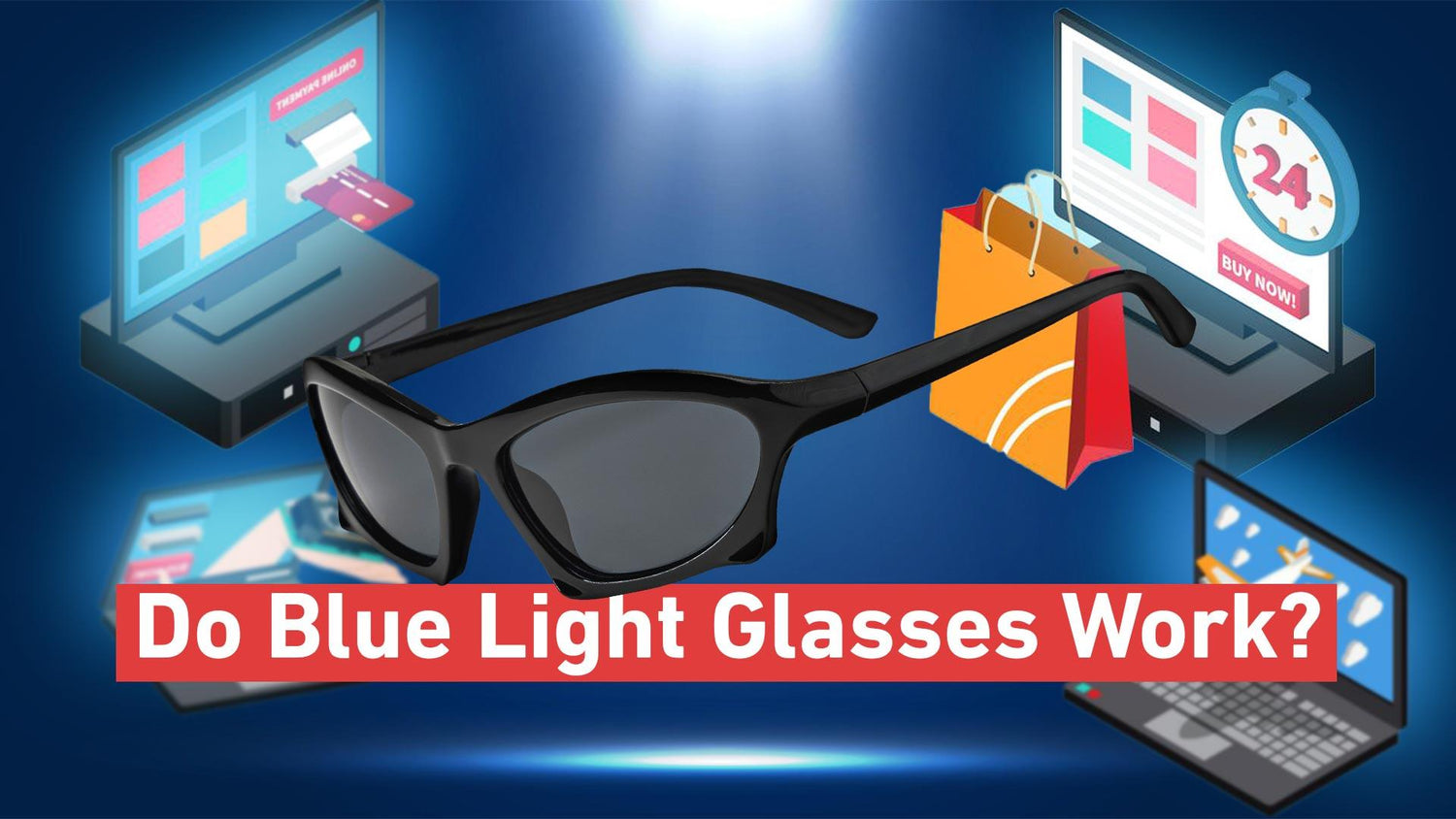 Do Blue Light Glasses Work?