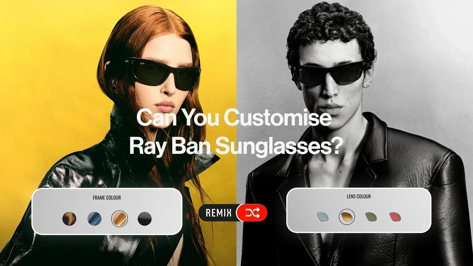 Can you customise Ray Ban sunglasses? Image showing Ray Ban Remix options for frame and lens colour with models wearing custom sunglasses.
