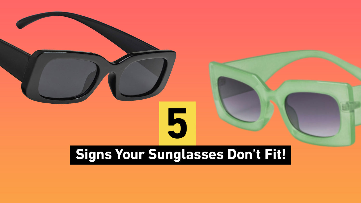 5 Signs Your Sunglasses Don't Fit