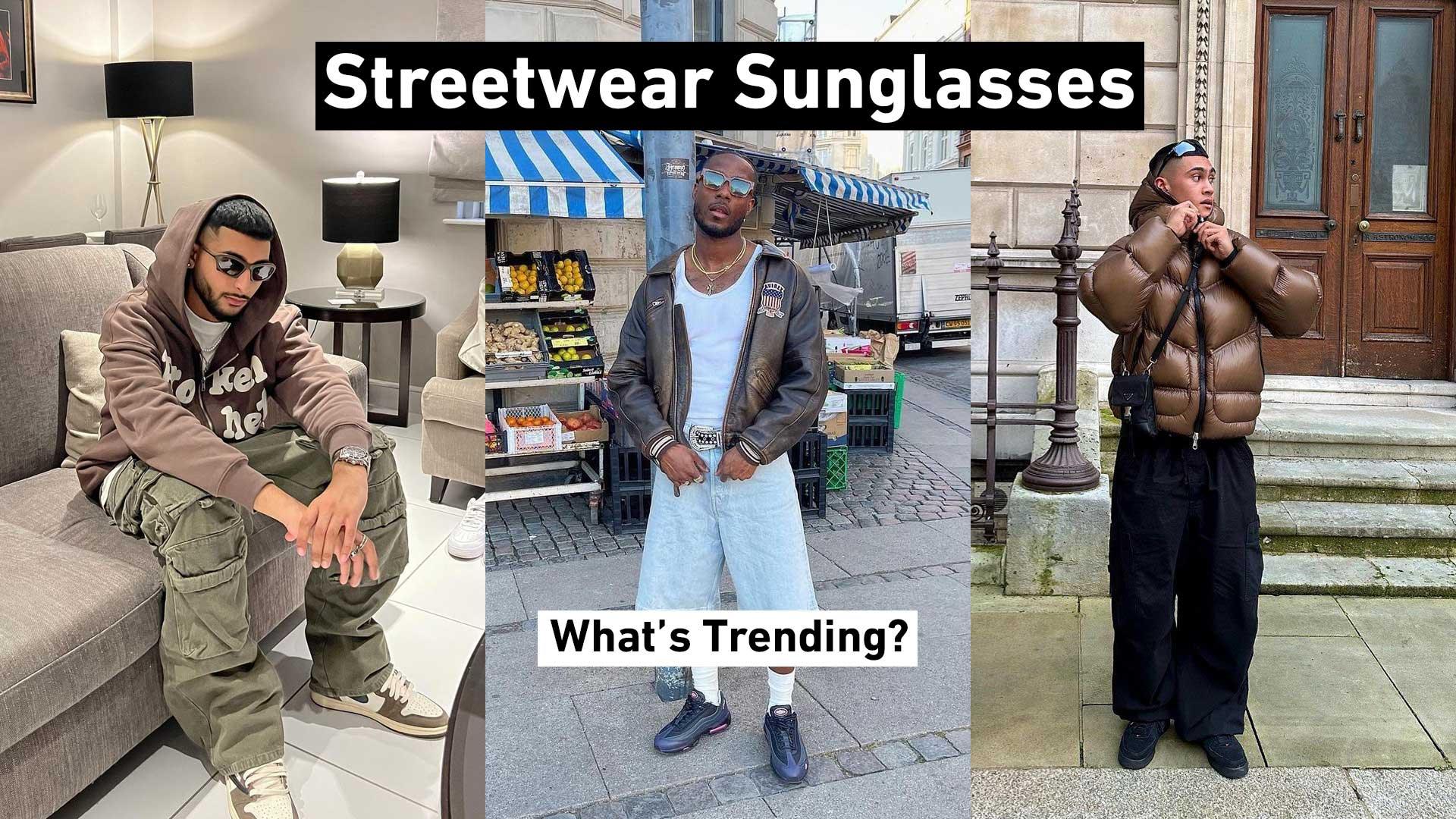 The Best Streetwear Sunglasses For Men 2024