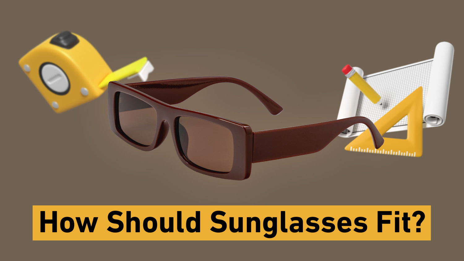 How Should Sunglasses Fit?
