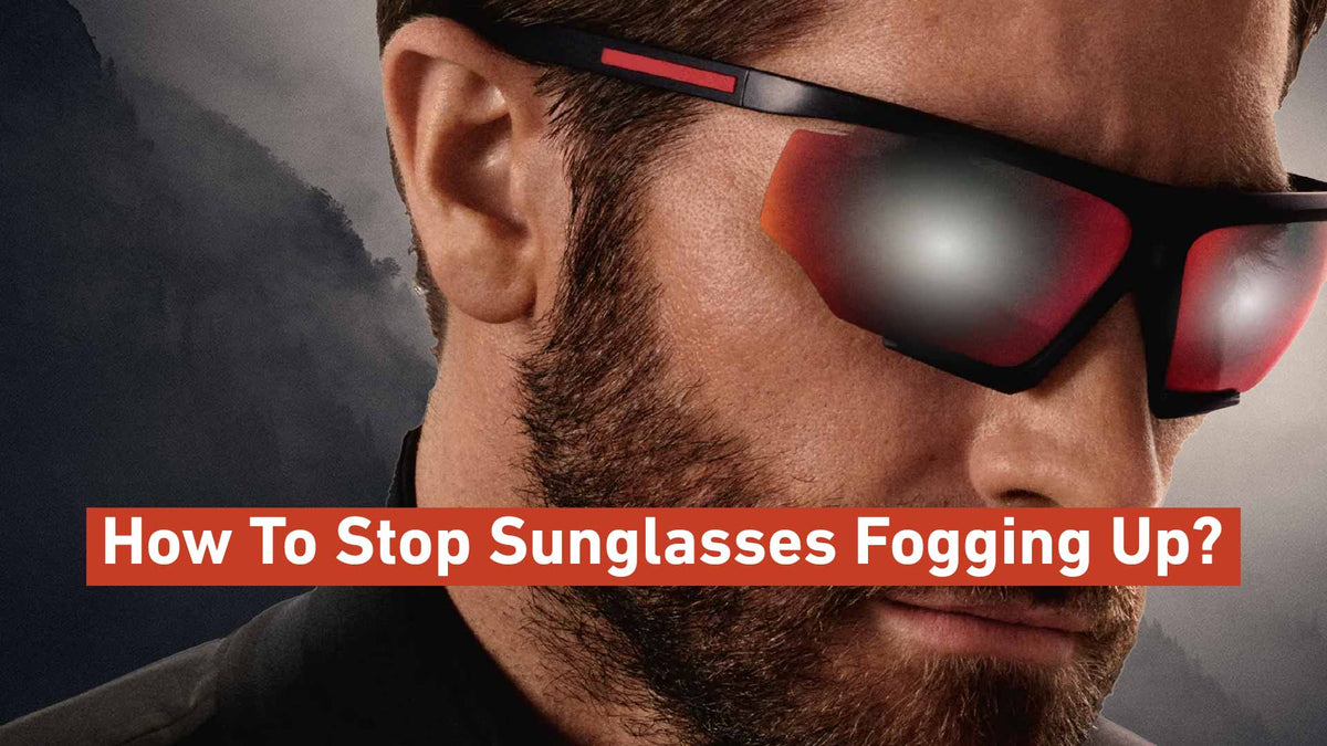 How To Stop Sunglasses From Fogging Up? TheShadePrjct