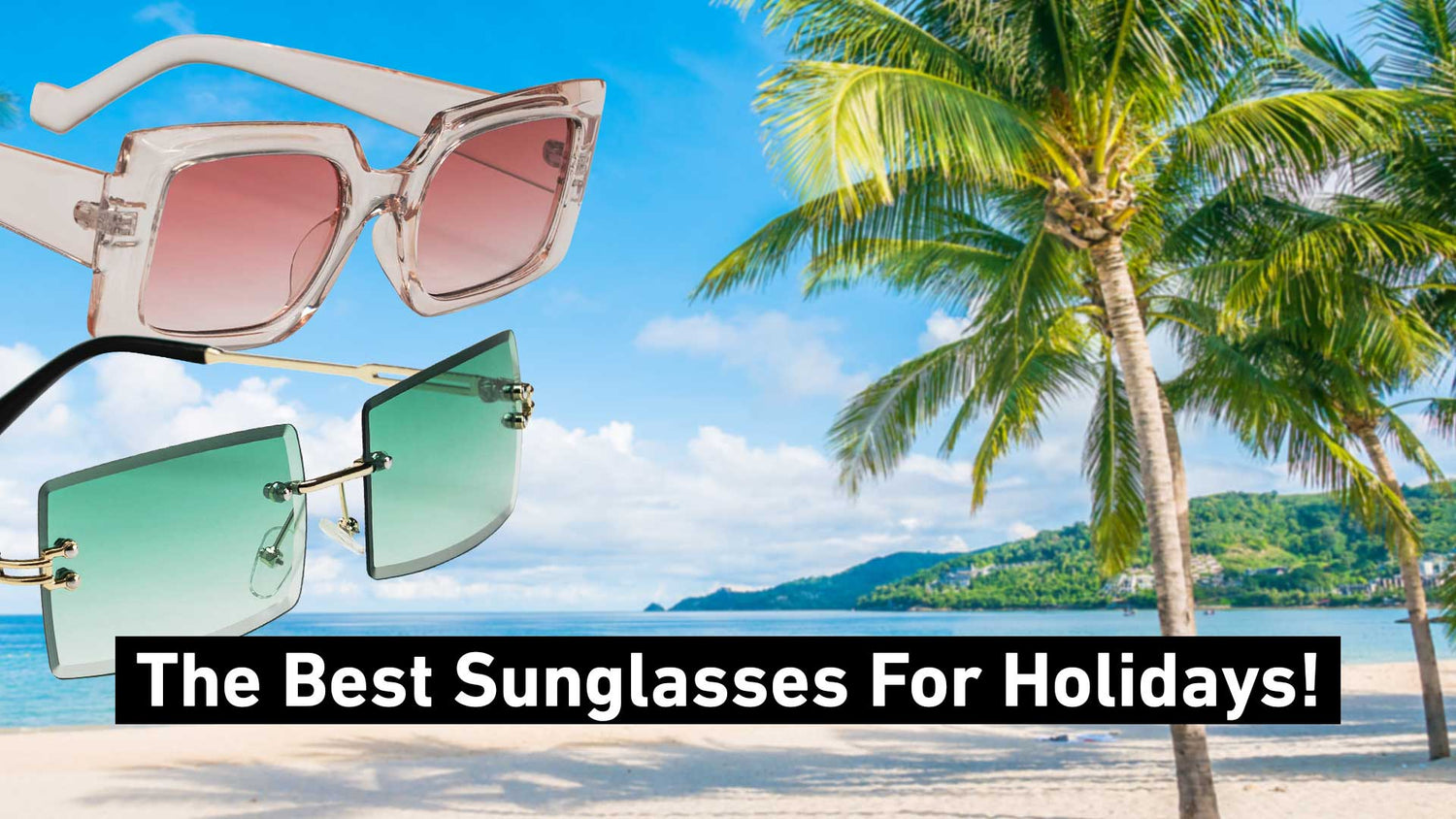 The Best Men's Holiday Sunglasses